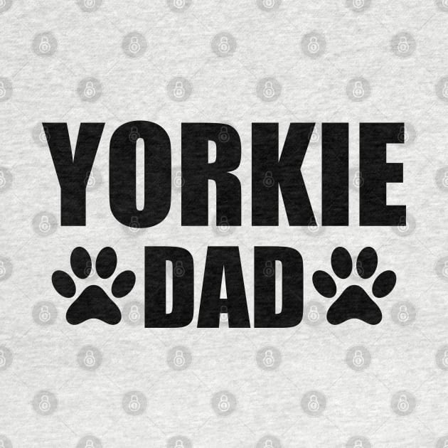 Yorkie Dad - Yorkie Dog Dad by KC Happy Shop